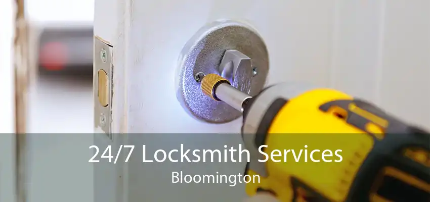 24/7 Locksmith Services Bloomington