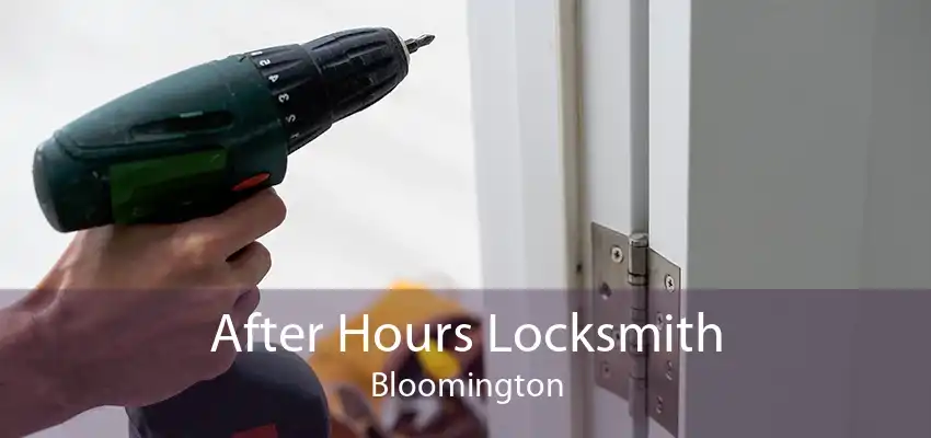 After Hours Locksmith Bloomington