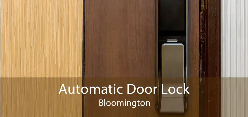 Automatic Door Lock Bloomington