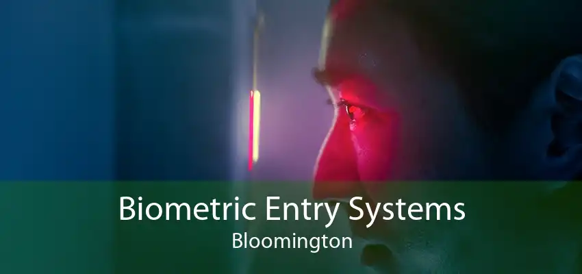Biometric Entry Systems Bloomington