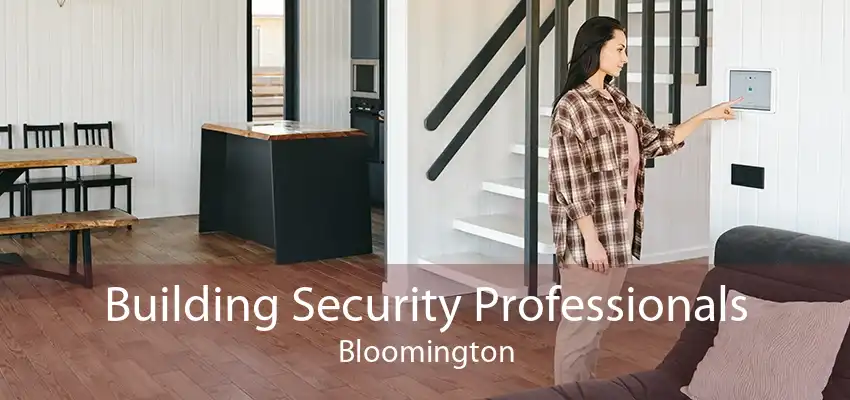 Building Security Professionals Bloomington