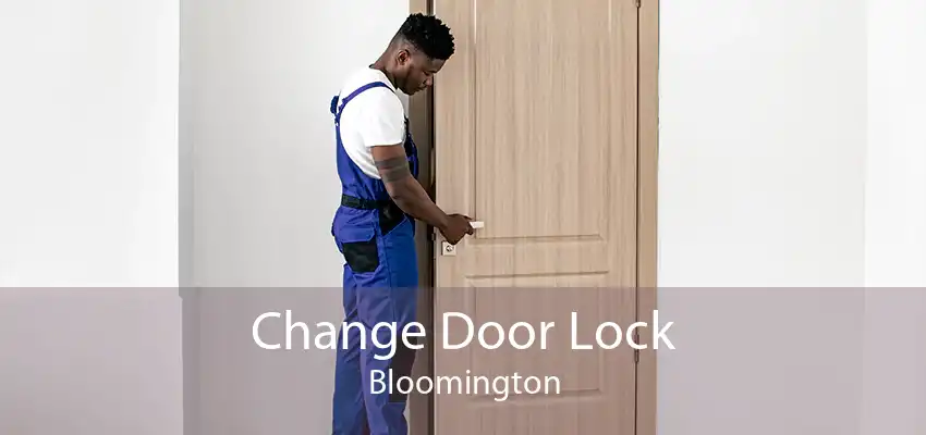 Change Door Lock Bloomington