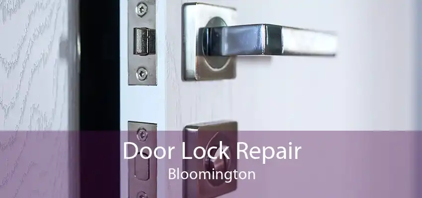 Door Lock Repair Bloomington