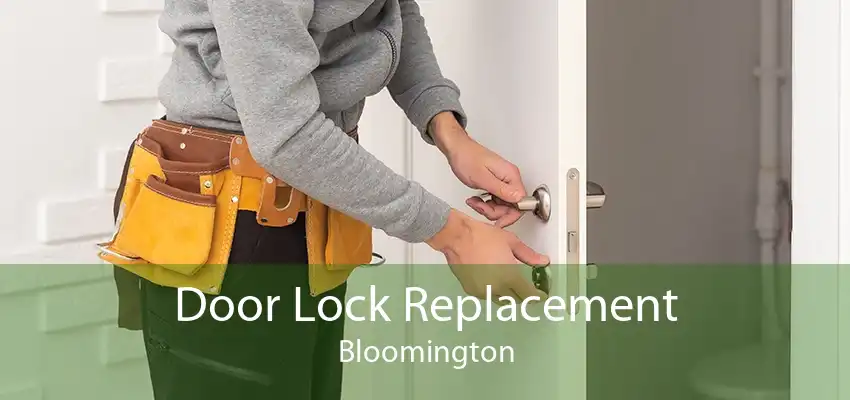 Door Lock Replacement Bloomington