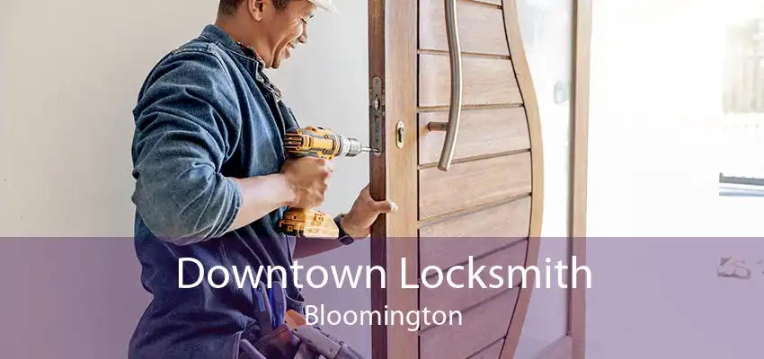 Downtown Locksmith Bloomington