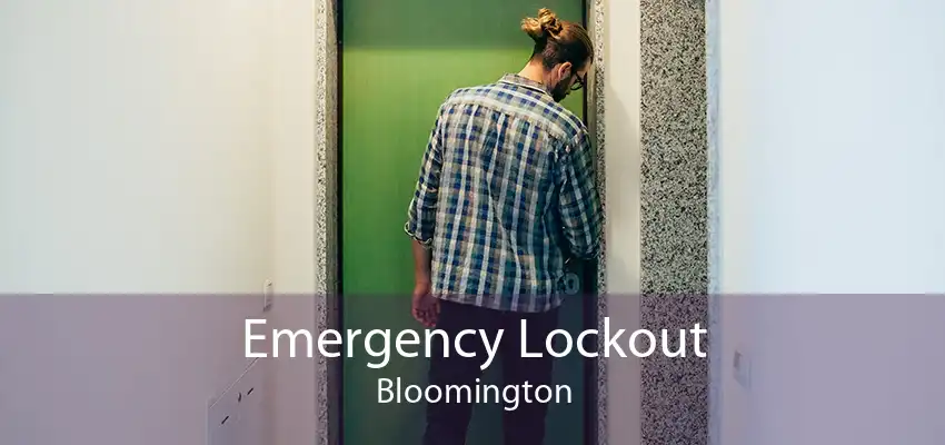 Emergency Lockout Bloomington
