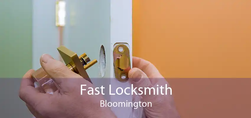 Fast Locksmith Bloomington