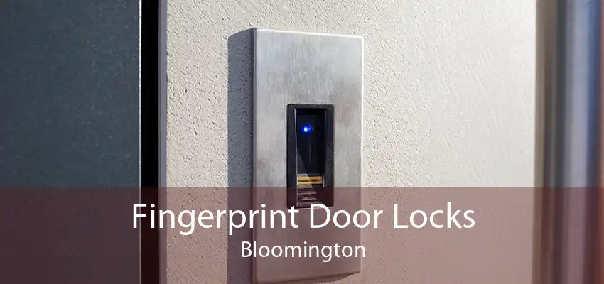 Fingerprint Door Locks Bloomington