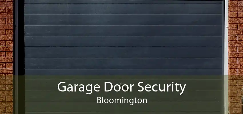 Garage Door Security Bloomington