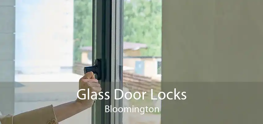 Glass Door Locks Bloomington