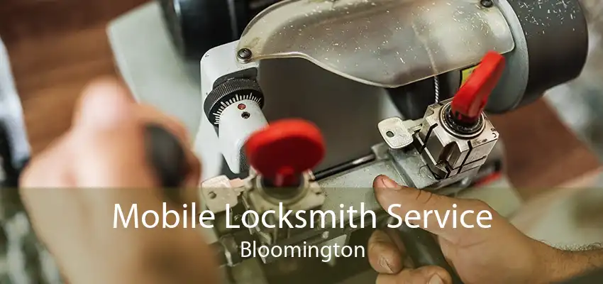 Mobile Locksmith Service Bloomington