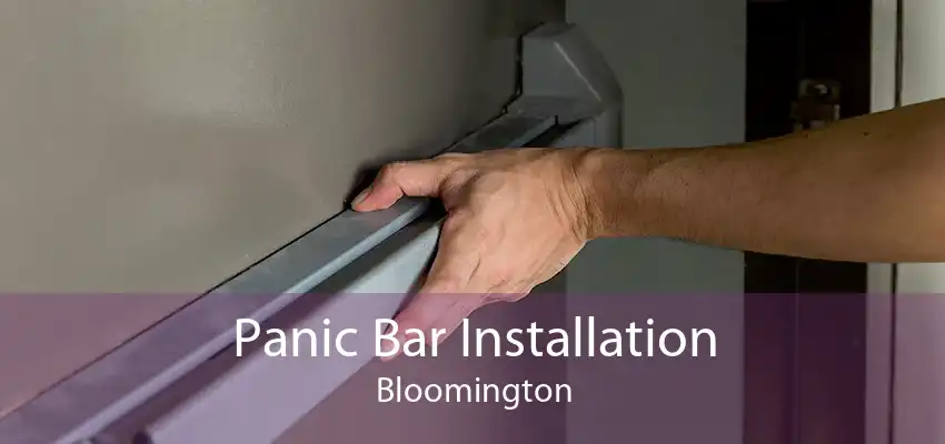 Panic Bar Installation Bloomington