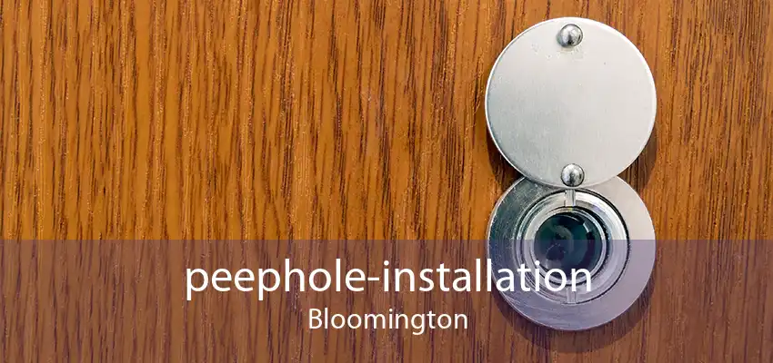 peephole-installation Bloomington