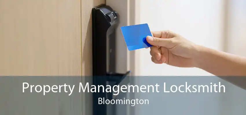Property Management Locksmith Bloomington
