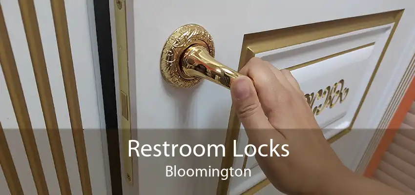 Restroom Locks Bloomington