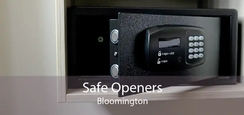 Safe Openers Bloomington