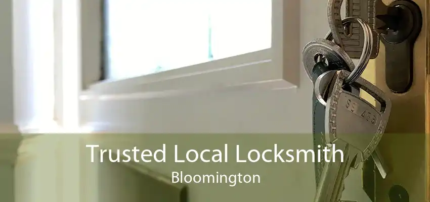 Trusted Local Locksmith Bloomington