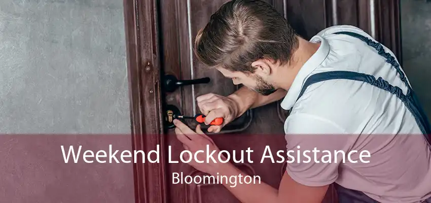 Weekend Lockout Assistance Bloomington