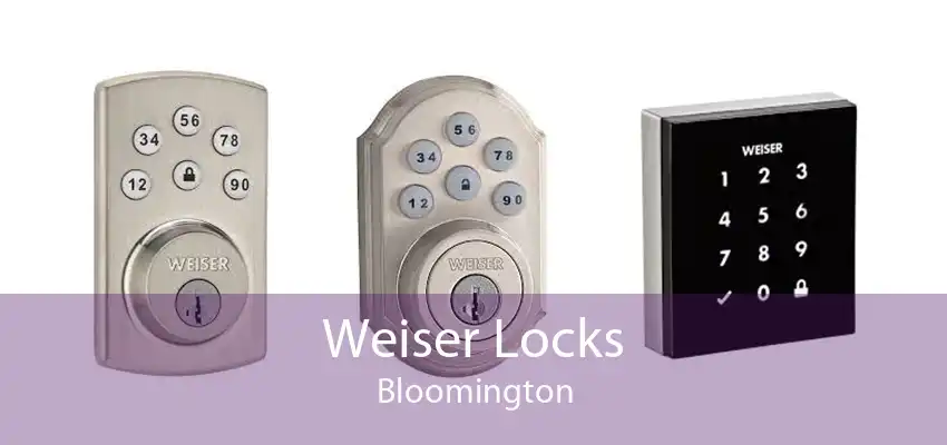 Weiser Locks Bloomington