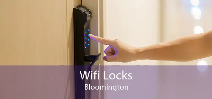 Wifi Locks Bloomington