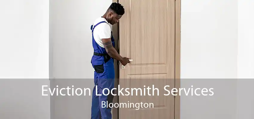 Eviction Locksmith Services Bloomington