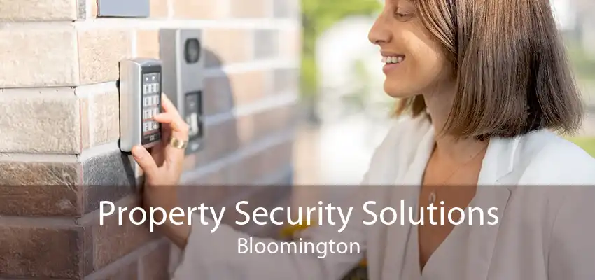 Property Security Solutions Bloomington